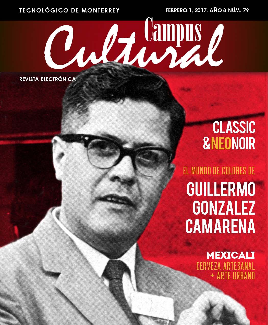 González Camarena, Mexicali, Catas musicales, Cervantes, Cinema 16; Pasión por la lectura, Rubén Dario, Nezahualcóyotl, Eguenio 